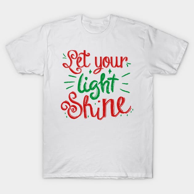 Let your light shine T-Shirt by camillekayart